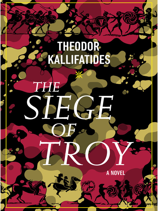 Title details for The Siege of Troy by Theodor Kallifatides - Available